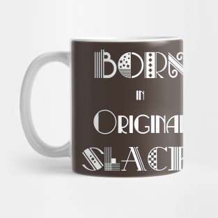 Born in Original Slack 2 Mug